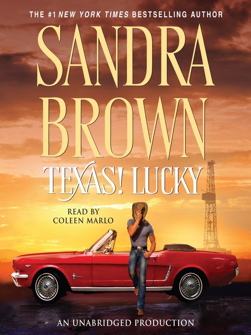Détails du titre pour Texas! Lucky par Sandra Brown - Disponible